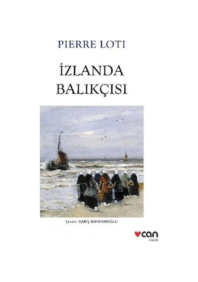 İzlanda Balıkçısı - Pierre Loti - Can Yayınları
