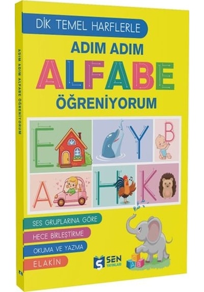 Adım Adım Alfabe Öğreniyorum - Dik Temel Harflerle- Sen Yayınları