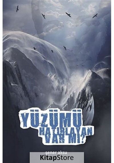 Yüzümü Hatırlayan Var mı? - Şener Aksu - Aydili Sanat Yayınları