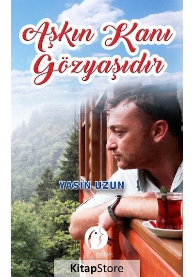 Aşkın Kanı Gözyaşıdır - Yasin Uzun - Herdem Kitap