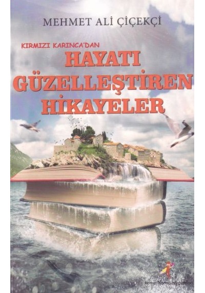 Hayatı Güzelleştiren Hikayeler