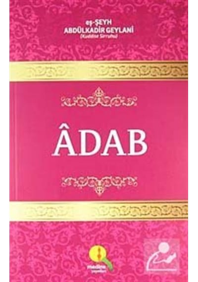 Adab / Seyyid Abdülkadir Geylani