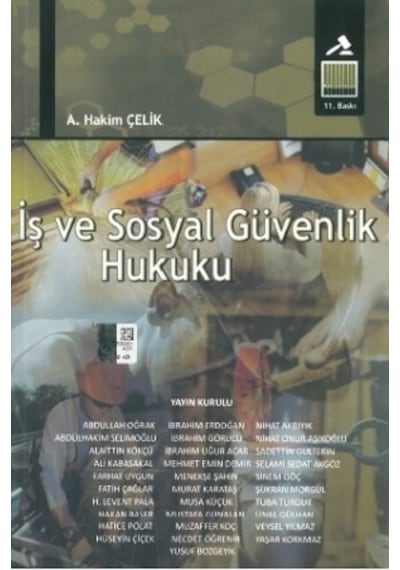 İş ve Sosyal Güvenlik Hukuku - A. Hakim Çelik