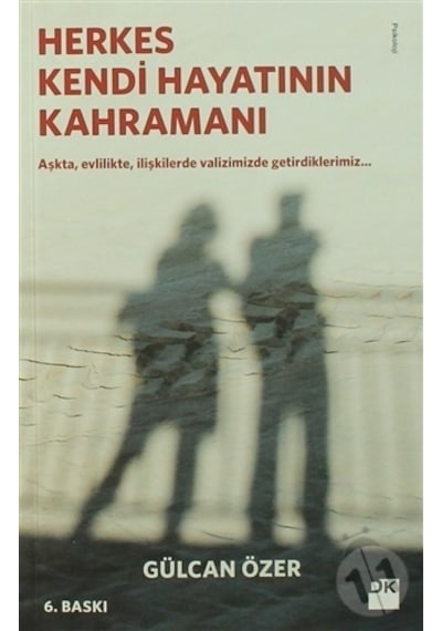 Herkes Kendi Hayatının Kahramanı - Gülcan Özer - Doğan Kitap