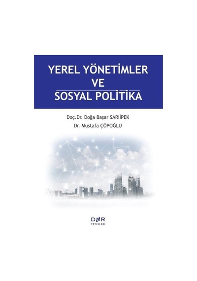 Yerel Yönetimler ve Sosyal Sigorta - Mustafa Çöpoğlu -  Doğa Başar Sarıipek - Der Yayınları