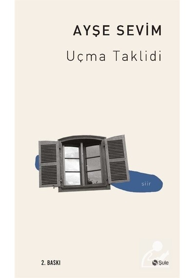 Uçma Taklidi / Ayşe Sevim