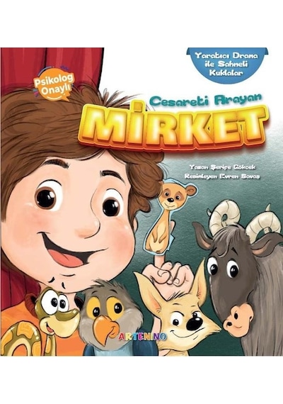 Cesaretini Arayan Mirket - Yaratıcı Drama ile Sahneli Kuklalar - Şerife Gökcek - Artenino Yayıncılık