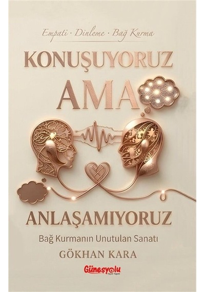 Konuşuyoruz Ama Anlaşamıyoruz / Gökhan Kara