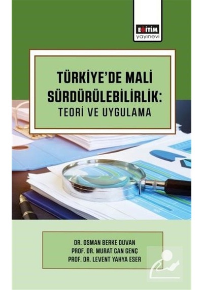 Türkiye'de Mali Sürdürülebilirlik: Teori Ve Uygulama / Kolektif