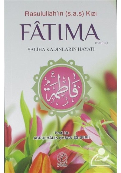 Rasulullah'ın (s.a.s.) Kızı Fatıma (r.a.) / Prof. Dr. Abdulhal... 9786059102353