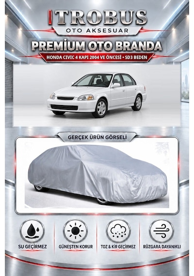 Honda Civic 4 Kapı 2004 Ve Öncesi Uyumlu Premium Araba Brandası Oto Branda Sd3 Beden