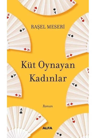 Küt Oynayan Kadınlar - Raşel Meseri - Alfa Yayıncılık
