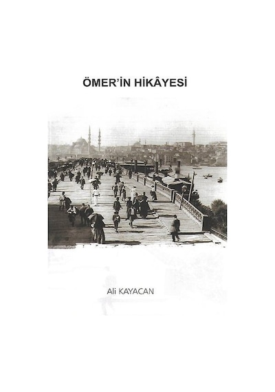 Ömerin Hikayesi - Ali Kayacan - Deka Yayınları