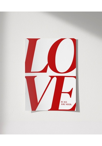 Çerçevesiz Poster Love Is All You Need