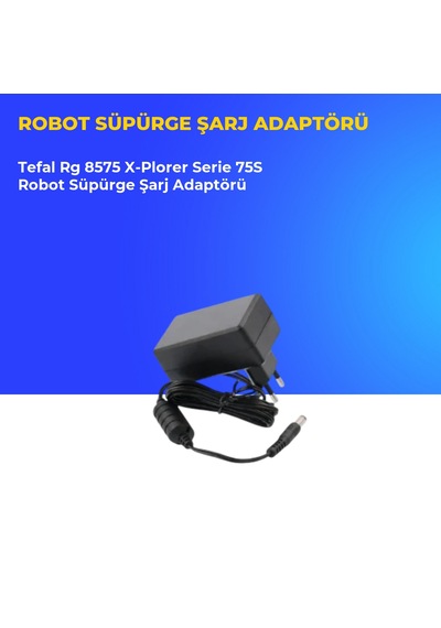 Tefal Rg 8575 X-plorer Serie 75s Robot Süpürge Şarj Adaptörü