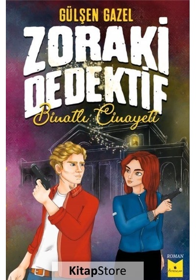 Zoraki Dedektif-Binatlı Cinayeti - Gülşen Gazel - Serencam Yayınevi