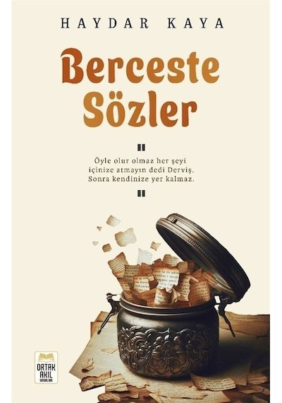 Berceste Sözler - Haydar Kaya - Ortak Akıl Yayınları