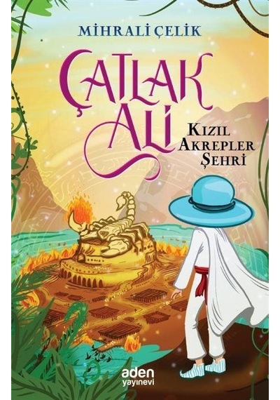 Çatlak Ali - Kızıl Akrepler Şehri - Mihrali Çelik - Aden Yayınevi