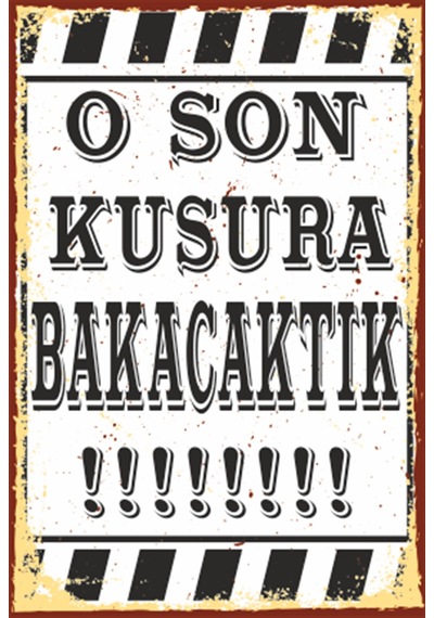 o son kusura bakacaktık duvar yazıları retro ahşap poster