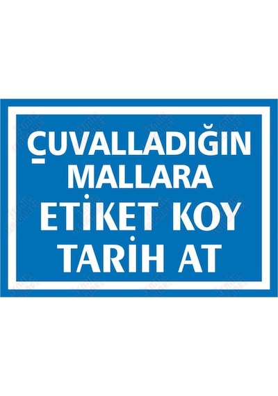 Çuvalladığın Mallara Etiket Koy Tarih At