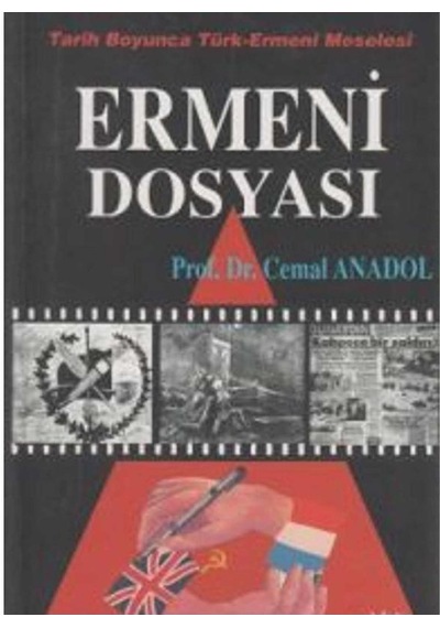 Tarih Boyunca Türk - Ermeni Meselesi Ermeni Dosyası İlk Baskı 2007