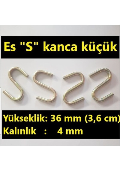Es "s" Kanca Küçük Kalınlık 4mm - Yükseklik 36mm - 25 Adet