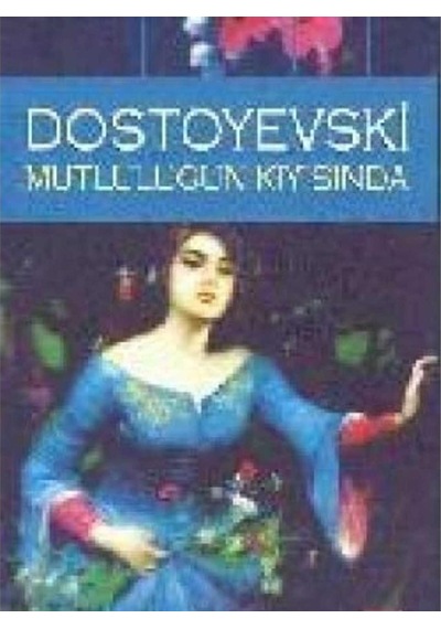 Mutluluğun Kıyısında - Fyodor Mikhailovich Dostoyevsky