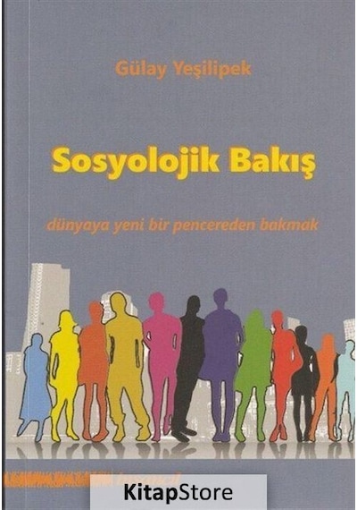 Sosyolojik Bakış / Gülay Yeşilipek