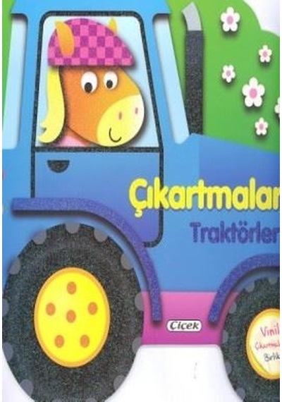 Traktörler-Çıkartmalarla Taşıtları Tasarla- Çiçek Yayıncılık