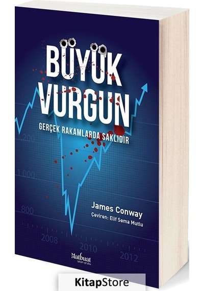 Büyük Vurgun - Gerçek Rakamlarda Saklıdır - James Conway - Matbuat Yayın Grubu