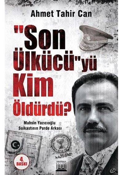 Son Ülkücü'yü Kim Öldürdü? - Ahmet Tahir Can - Anatolia Kültür
