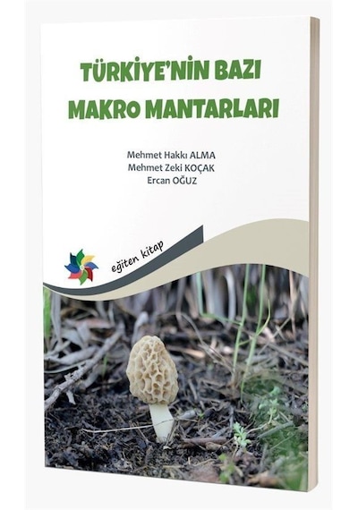 Türkiye'nin Bazı Makro Mantarları "yenilebilir, Yenmeyen, Bazı...