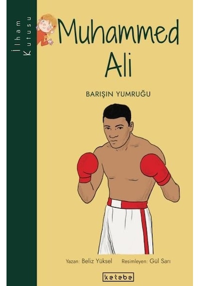 Muhammed Ali: Barışın Yumruğu-İlham Kutusu - Beliz Yüksel - Ketebe