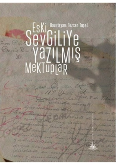 Eski Sevgiliye Yazılmış Mektuplar- Yitik Ülke Yayınları