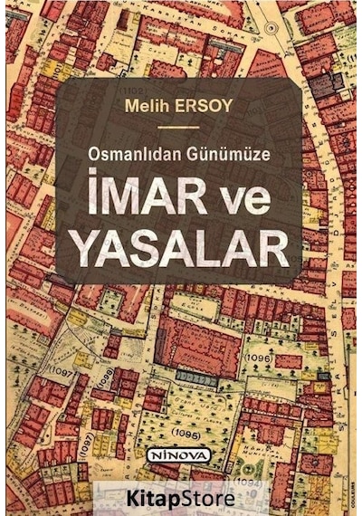 Osmanlıdan Günümüze İmar ve Yasalar - Melih Ersoy - Ninova Yayıncılık