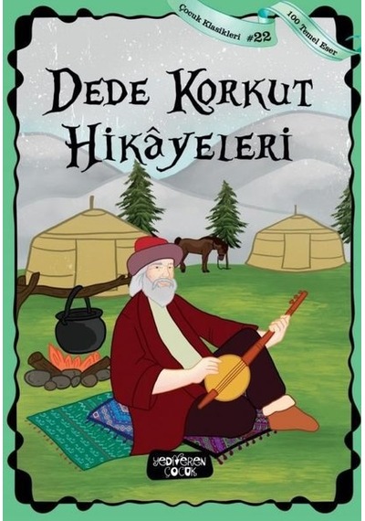 Dede Korkut Hikayeleri - Çocuk Klasikleri 22- Yediveren Çocuk