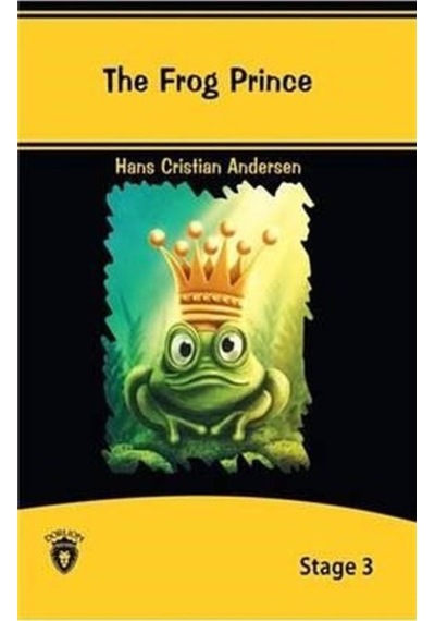 The Frog Prince İngilizce Hikaye Stage 3 - Hans Christian Andersen - Dorlion Yayınevi