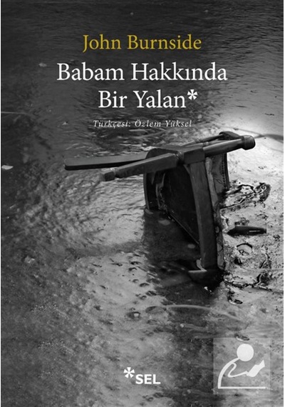 Babam Hakkında Bir Yalan / John Burnside