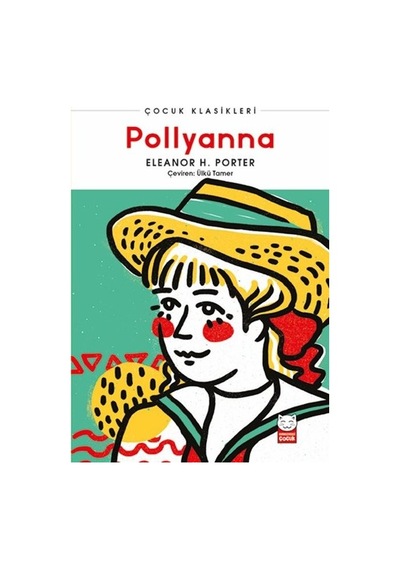 Pollyanna - Çocuk Klasikleri - Eleanor H. Porter - Kırmızı Kedi