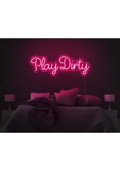 Play Dirty Yazılı Neon Tabela Pembe