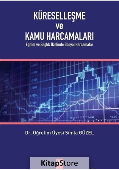 Küreselleşme ve Kamu Harcamaları - Simla Güzel - Dora Yayıncılık