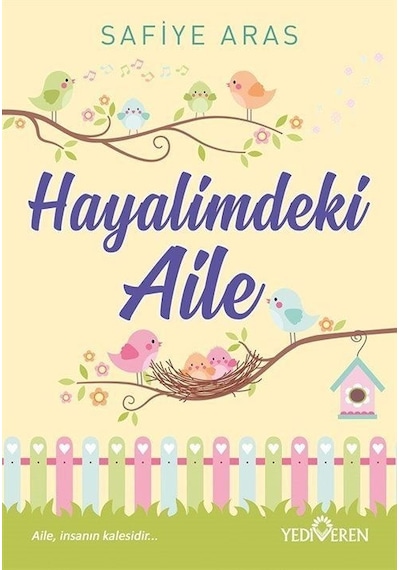 Hayalimdeki Aile - Safiye Aras - Yediveren Yayınları