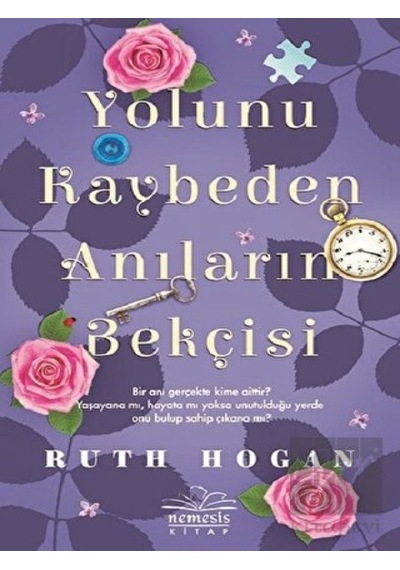 Yolunu Kaybeden Anıların Bekçisi - Ruth Hogan - Nemesis Kitap