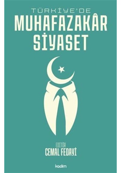 Türkiye'de Muhafazakar Siyaset / Cemal Fedayi