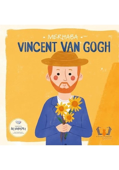 Merhaba Vincent Van Gogh: Sanatçıyla İlk Buluşma