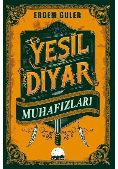 Yeşil Diyar Muhafızları / Erdem Güler