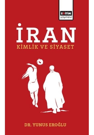 İran Kimlik Ve Siyaset