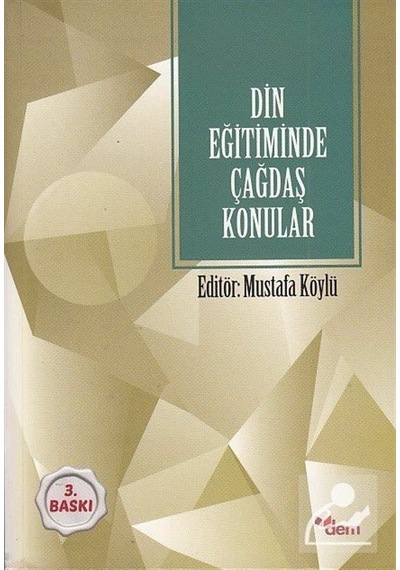 Din Eğitiminde Çağdaş Konular / Mustafa Köylü