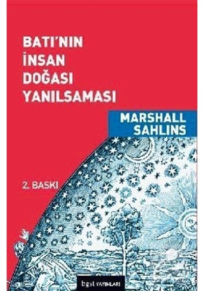 Batı'Nın İnsan Doğası Yanılsaması / Marshall Sahlins