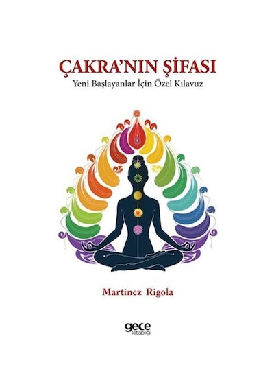Çakra'nın Şifası / Yeni Başlayanlar İçin Özel Kılavuz / Martin...